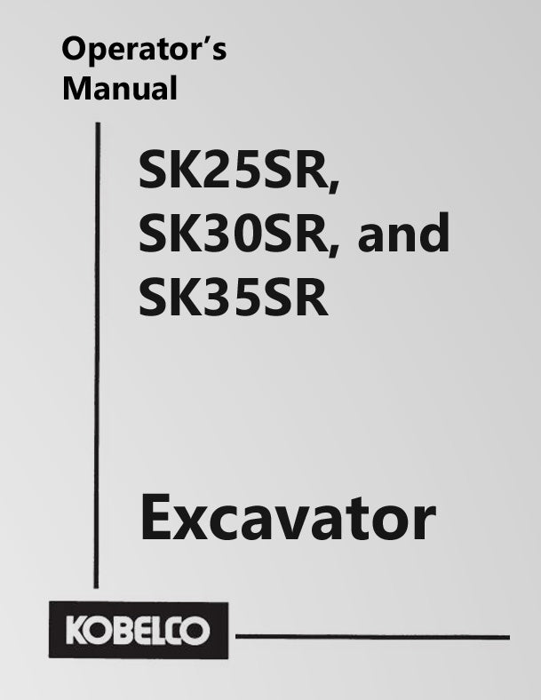 Kobelco SK25SR, SK30SR, and SK35SR Excavator Manual Cover