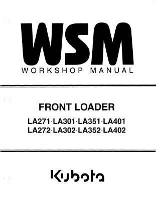 Kubota LA271, LA301, LA351, LA401, LA272, LA302, LA352, and LA402 Loader - Service Manual