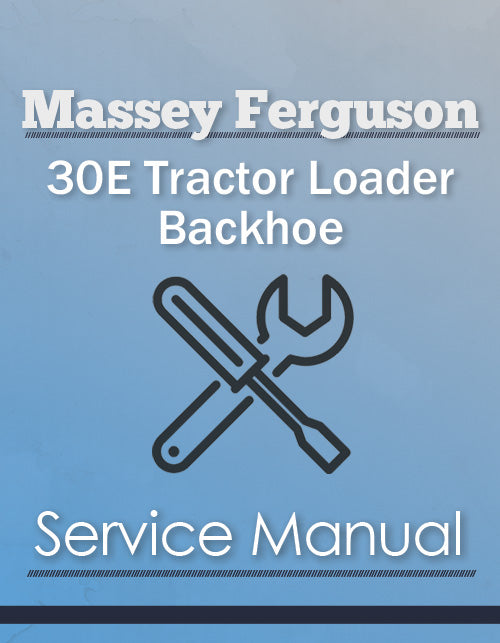 Massey Ferguson 30E Tractor Loader Backhoe - Service Manual Cover