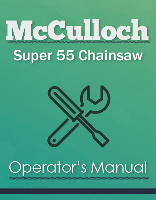 McCulloch Super 55 Chainsaw Manual