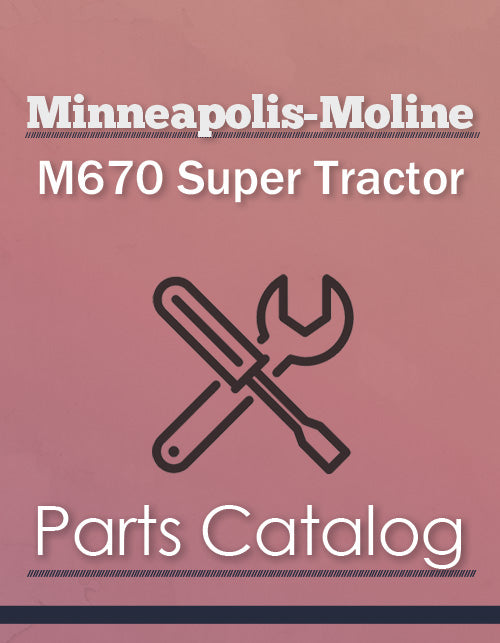 Minneapolis-Moline M670 Super Tractor - Parts Catalog Cover