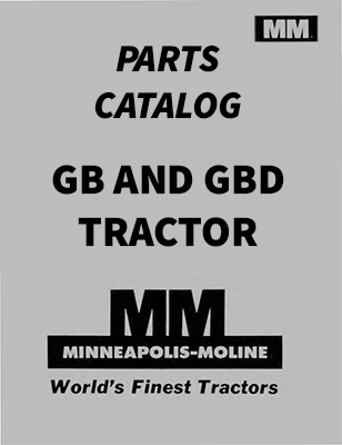 Minneapolis-Moline GB and GBD Tractor - Parts Catalog