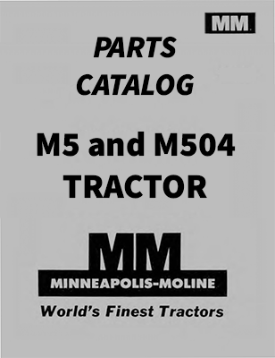 Minneapolis-Moline M5 and M504 Tractor - Parts Catalog