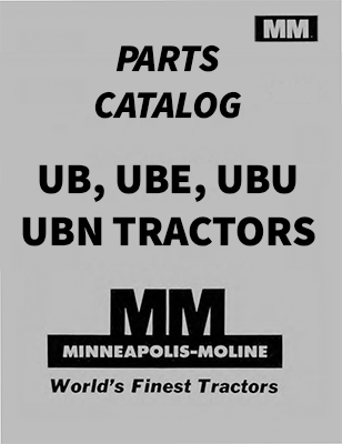 Minneapolis-Moline UB, UBE, UBU, and UBN Tractor - Parts Catalog