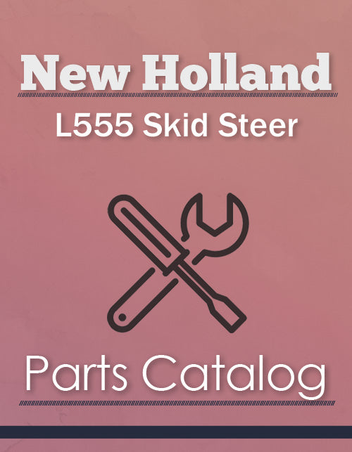 New Holland L555 Skid Steer Parts Catalog Farm Manuals Fast