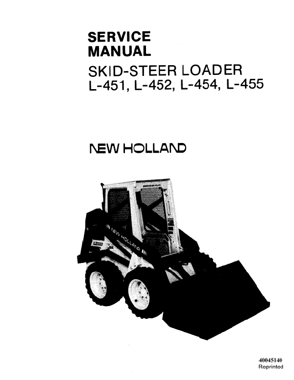 New Holland L-451, L-452, L-454 and L-455 Skid-Steer - COMPLETE Service Manual