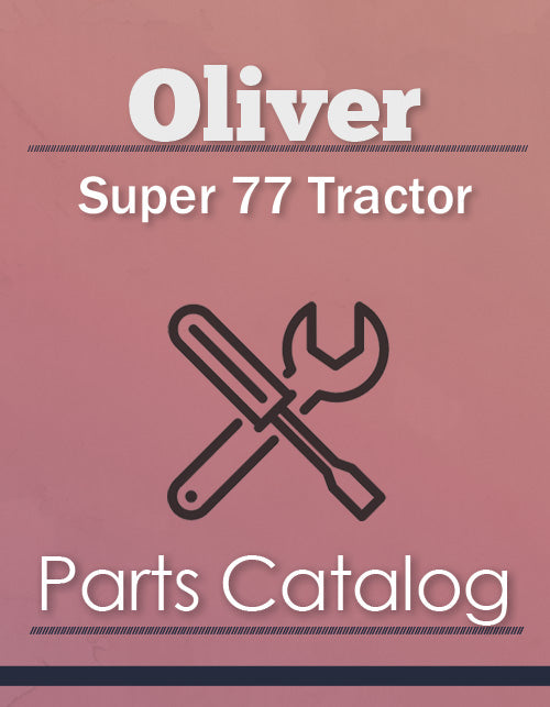 Oliver Super 77 Tractor - Parts Catalog Cover