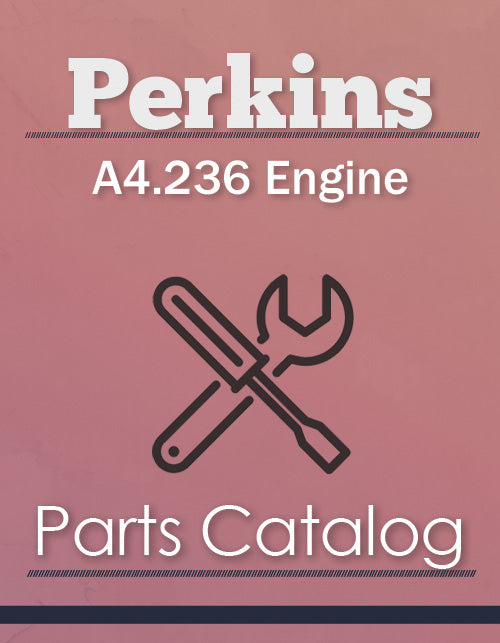 Perkins 4.236 and A4.236 Engine - Parts Catalog | Farm Manuals Fast