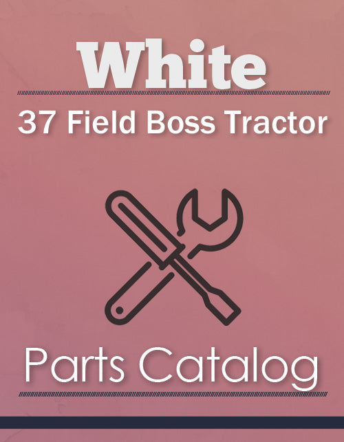 White 37 Field Boss Tractor - Parts Catalog Cover